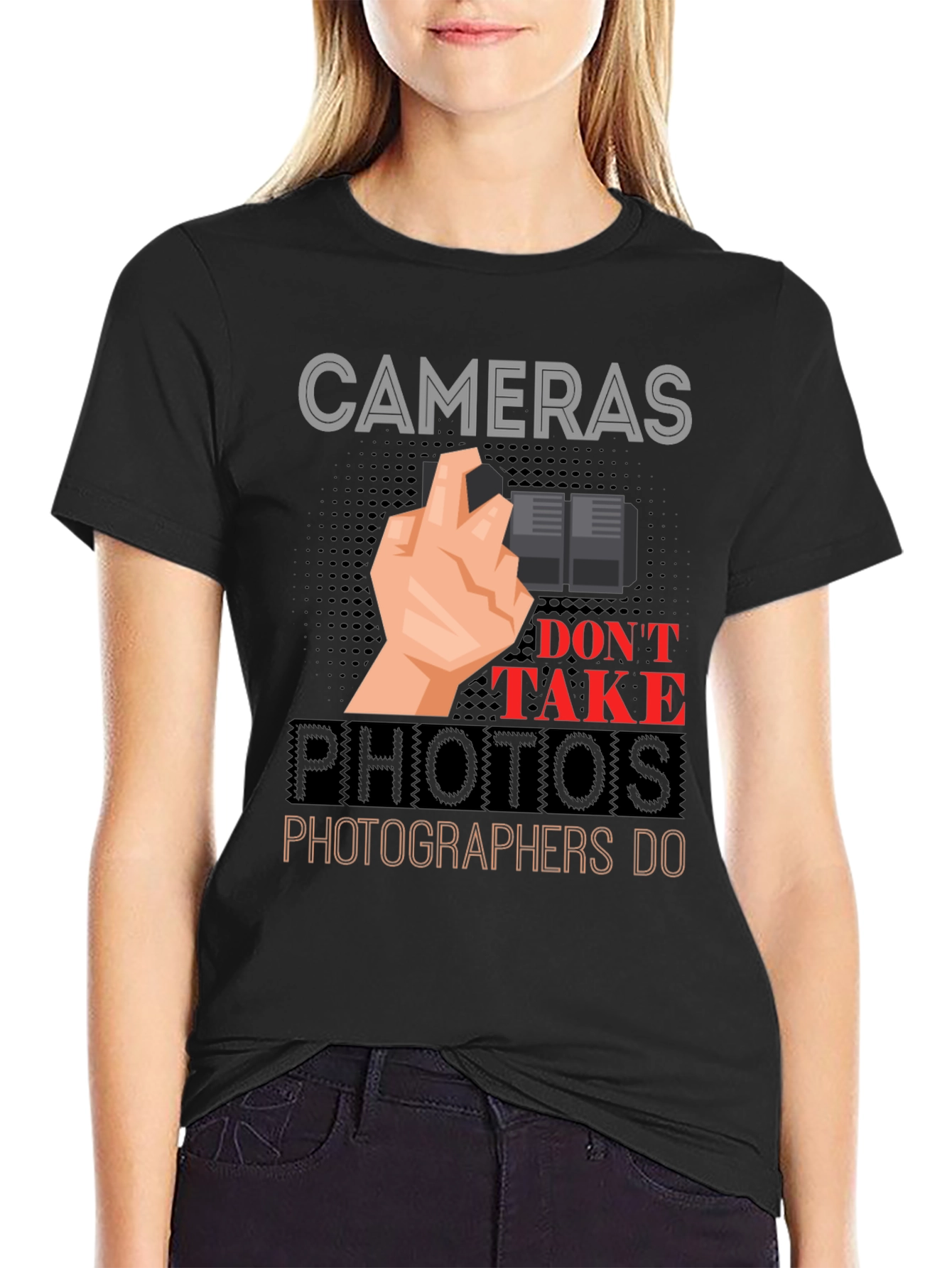 Cameras Dont Take Photos T-Shirt - Photographer Gift