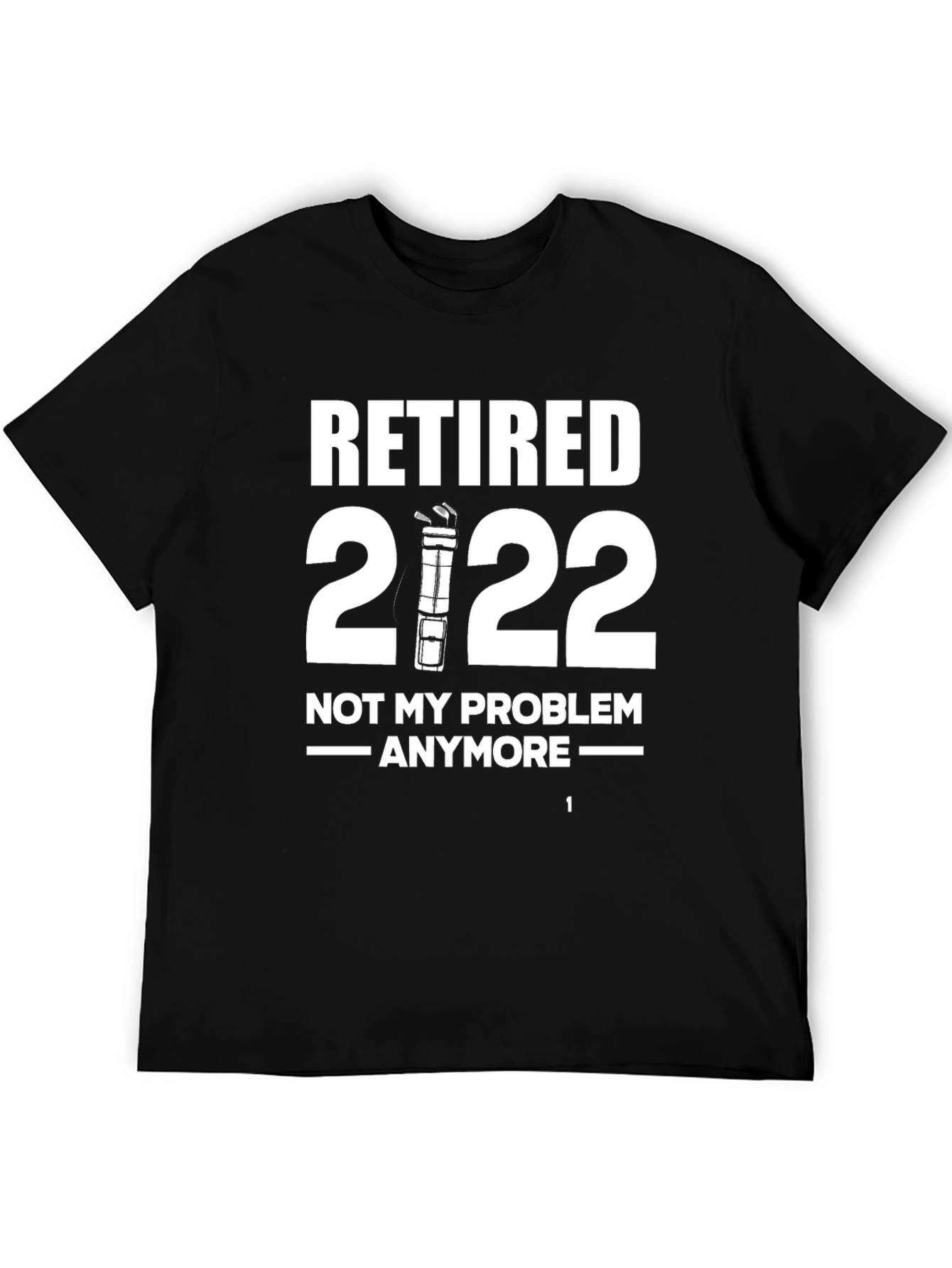 Retired 2022 Funny T-Shirt