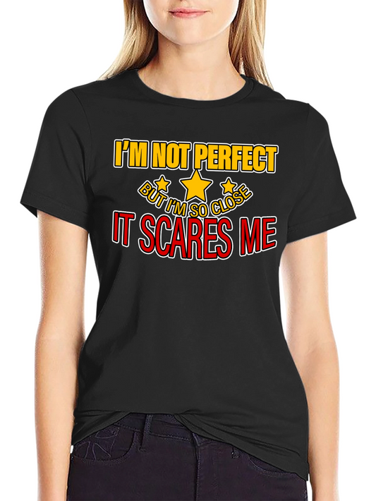Im Not Perfect Funny Graphic Tee