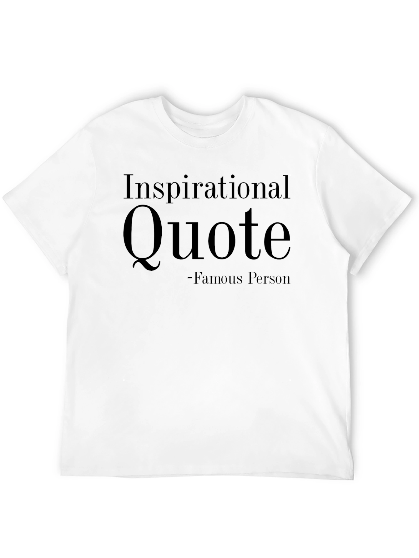 Inspirational Quote Graphic T-Shirt