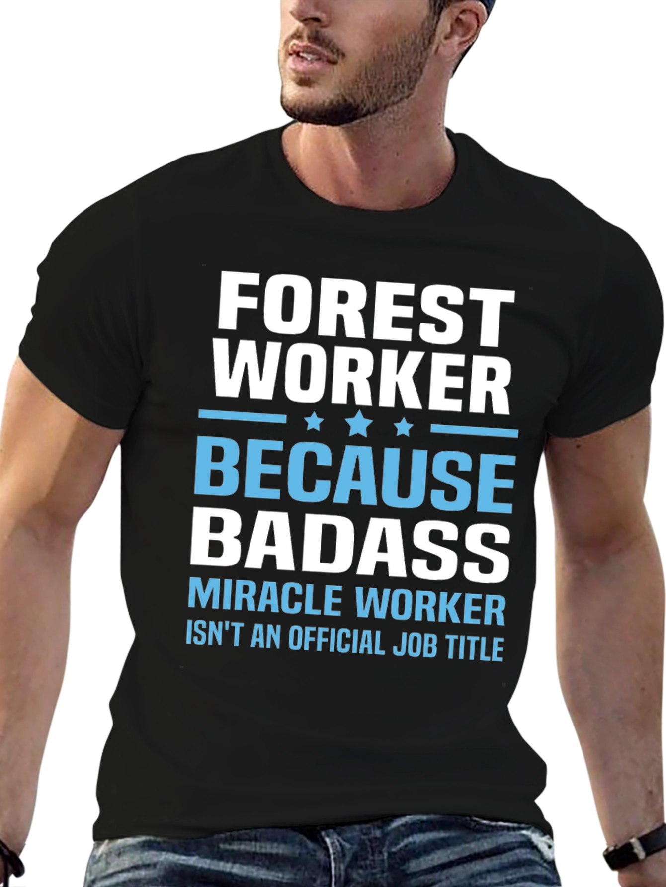 Forest Worker Badass T-Shirt