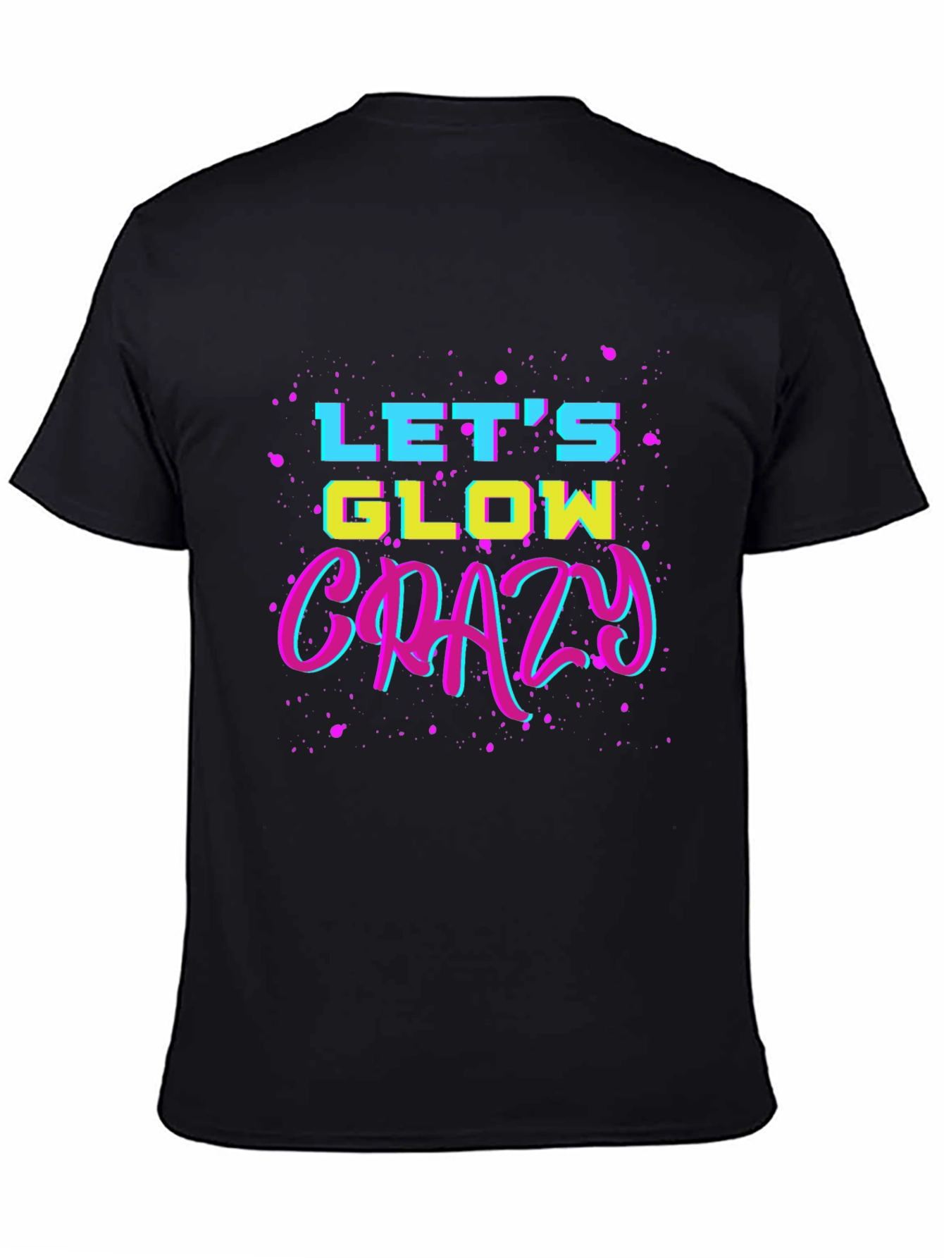 Lets Glow Crazy Black Graphic Tee