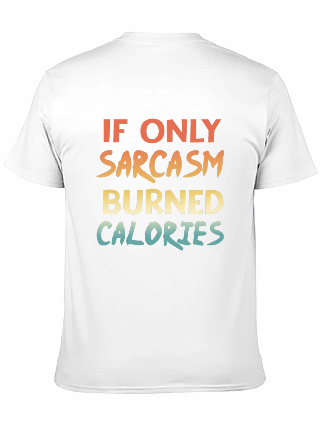 Sarcasm Burns Calories Graphic Tee