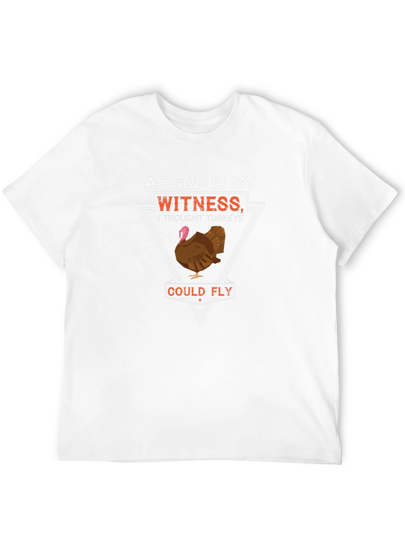 Funny Turkey T-Shirt - As God is My Witness