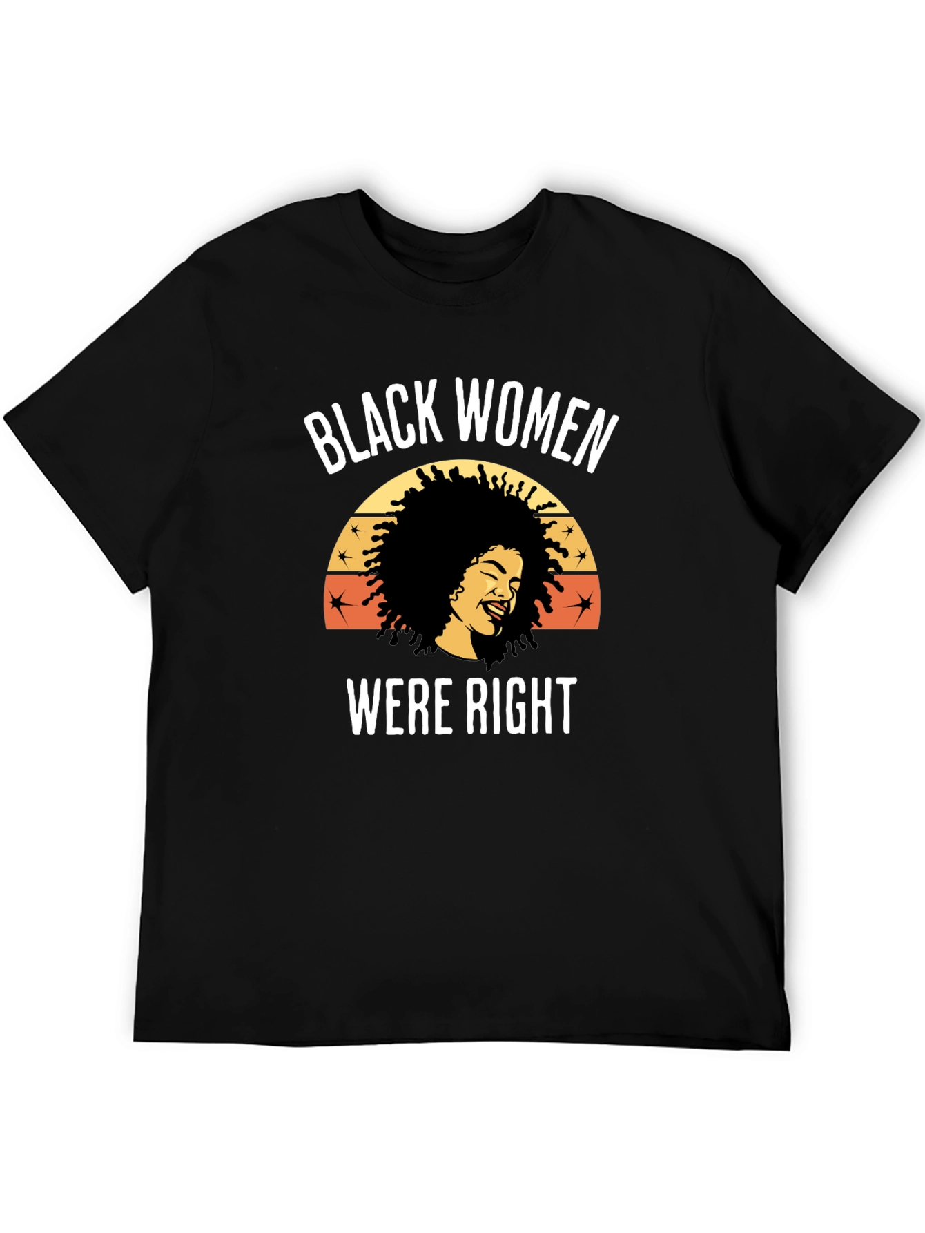 Black Women Were Right Graphic Tee
