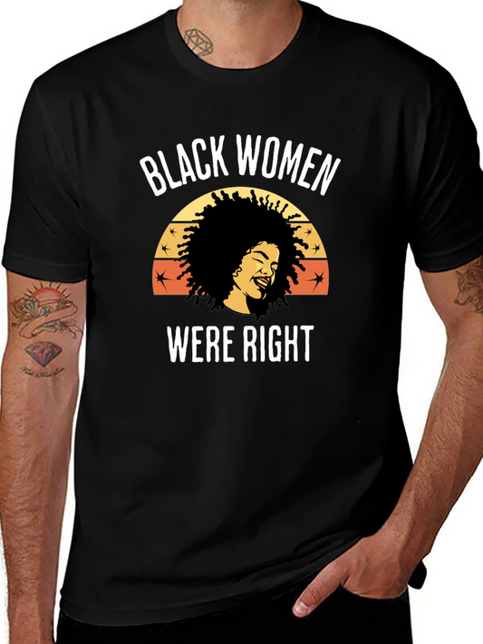 Black Women Were Right Graphic Tee