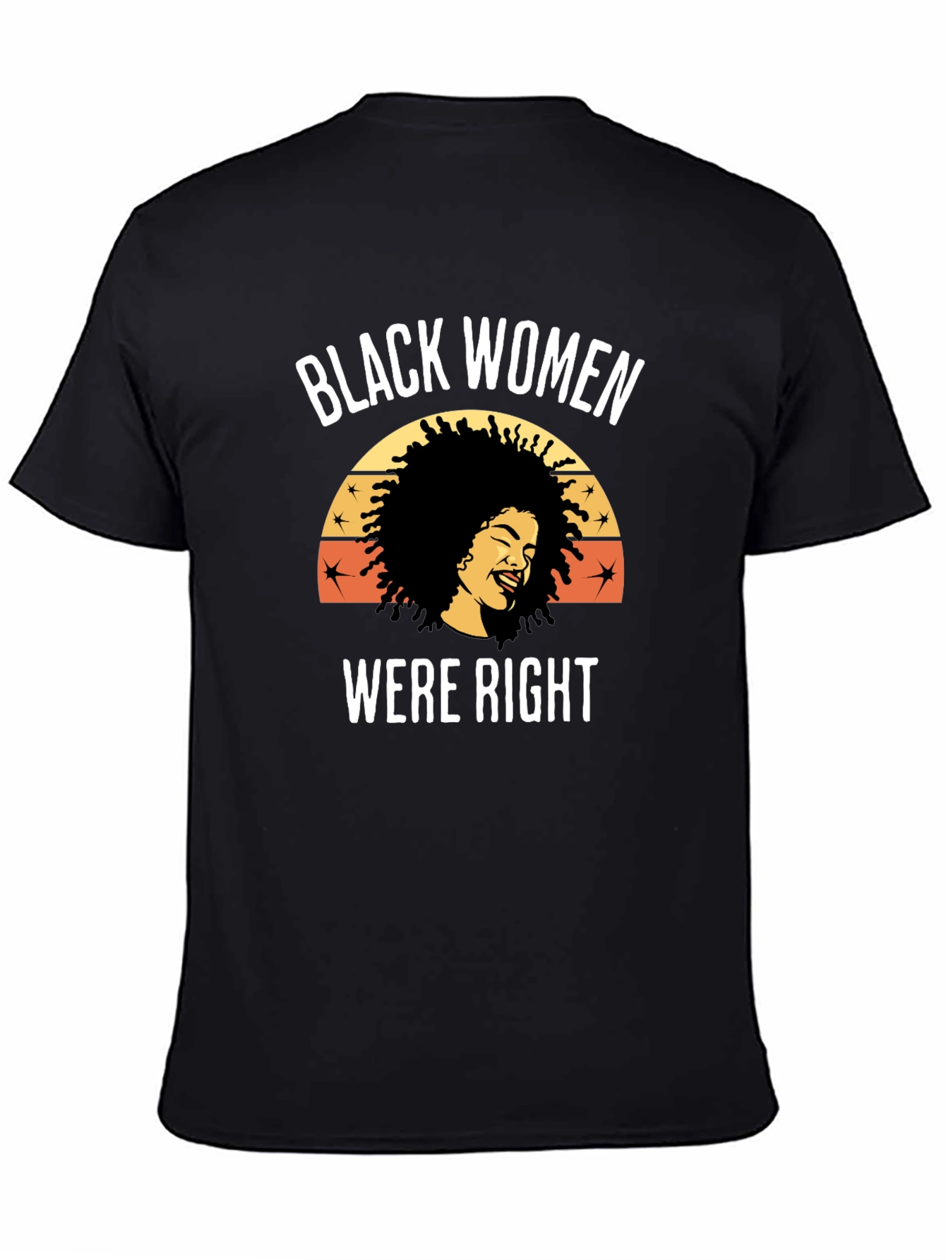 Black Women Were Right Graphic Tee