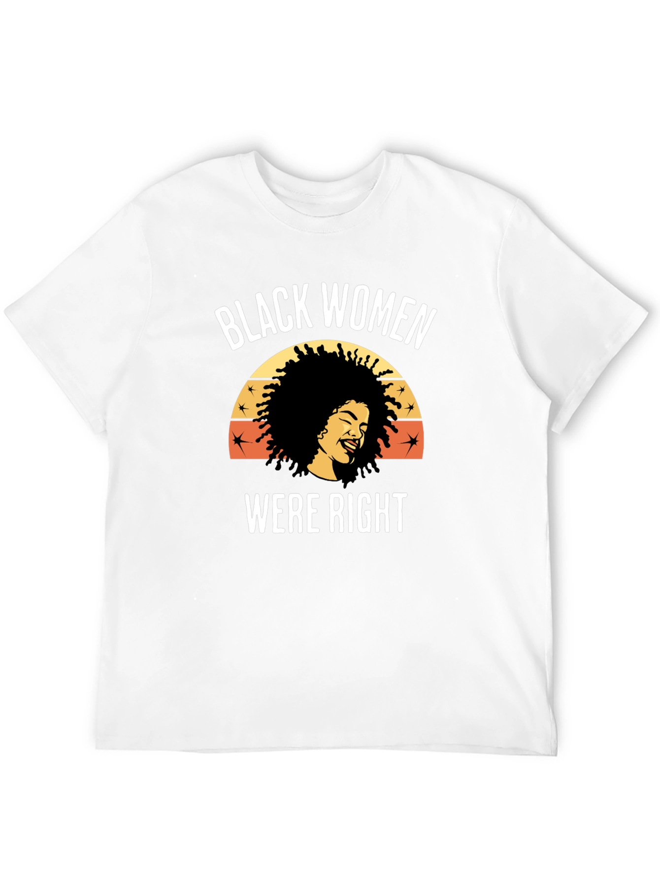 Black Women Were Right Graphic Tee