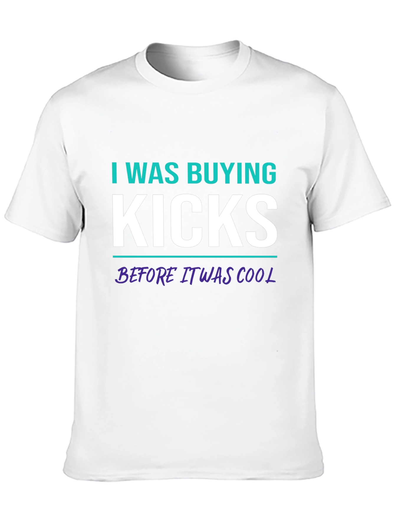 I Was Buying Kicks T-Shirt - Cool Sneakerhead Apparel