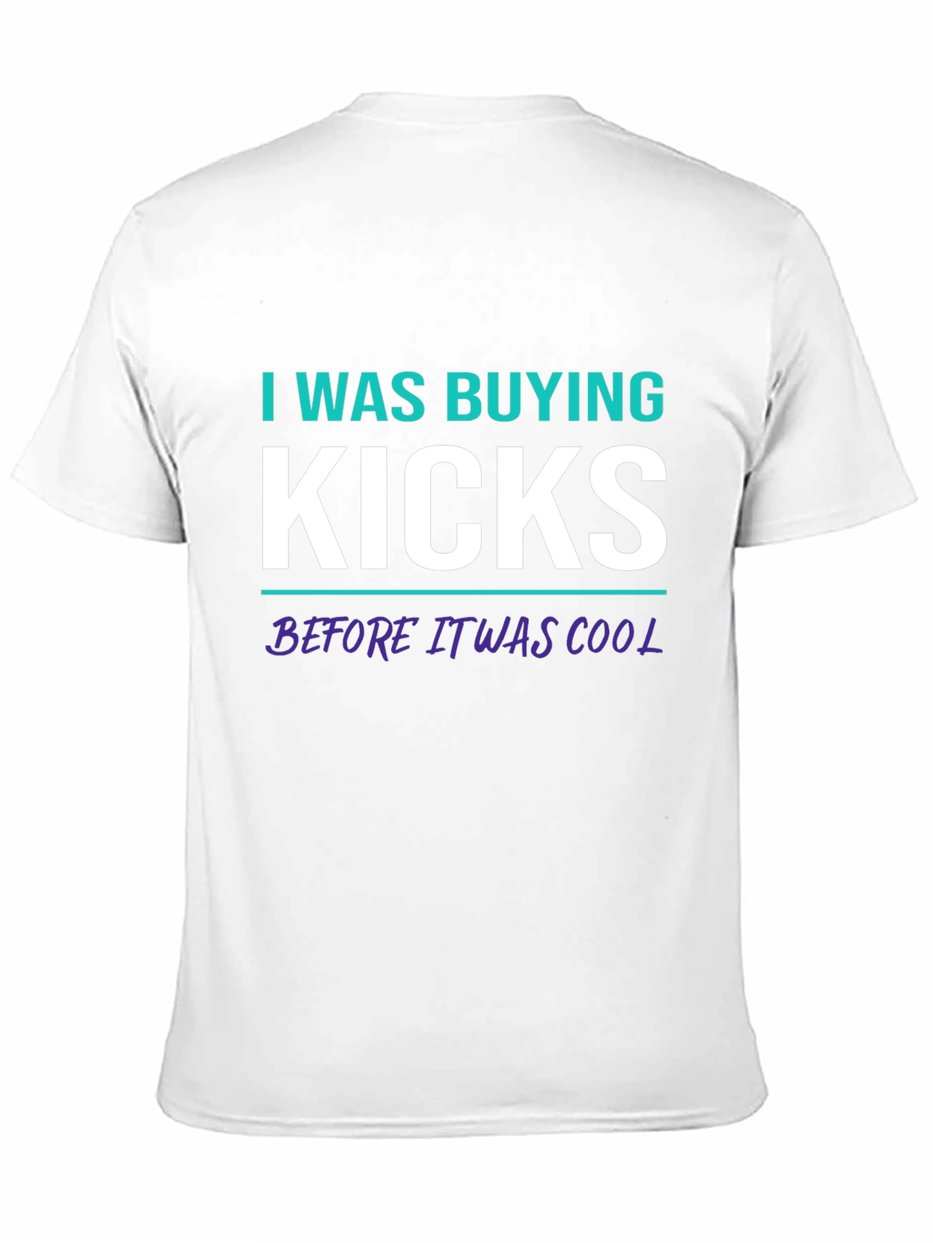 I Was Buying Kicks T-Shirt - Cool Sneakerhead Apparel
