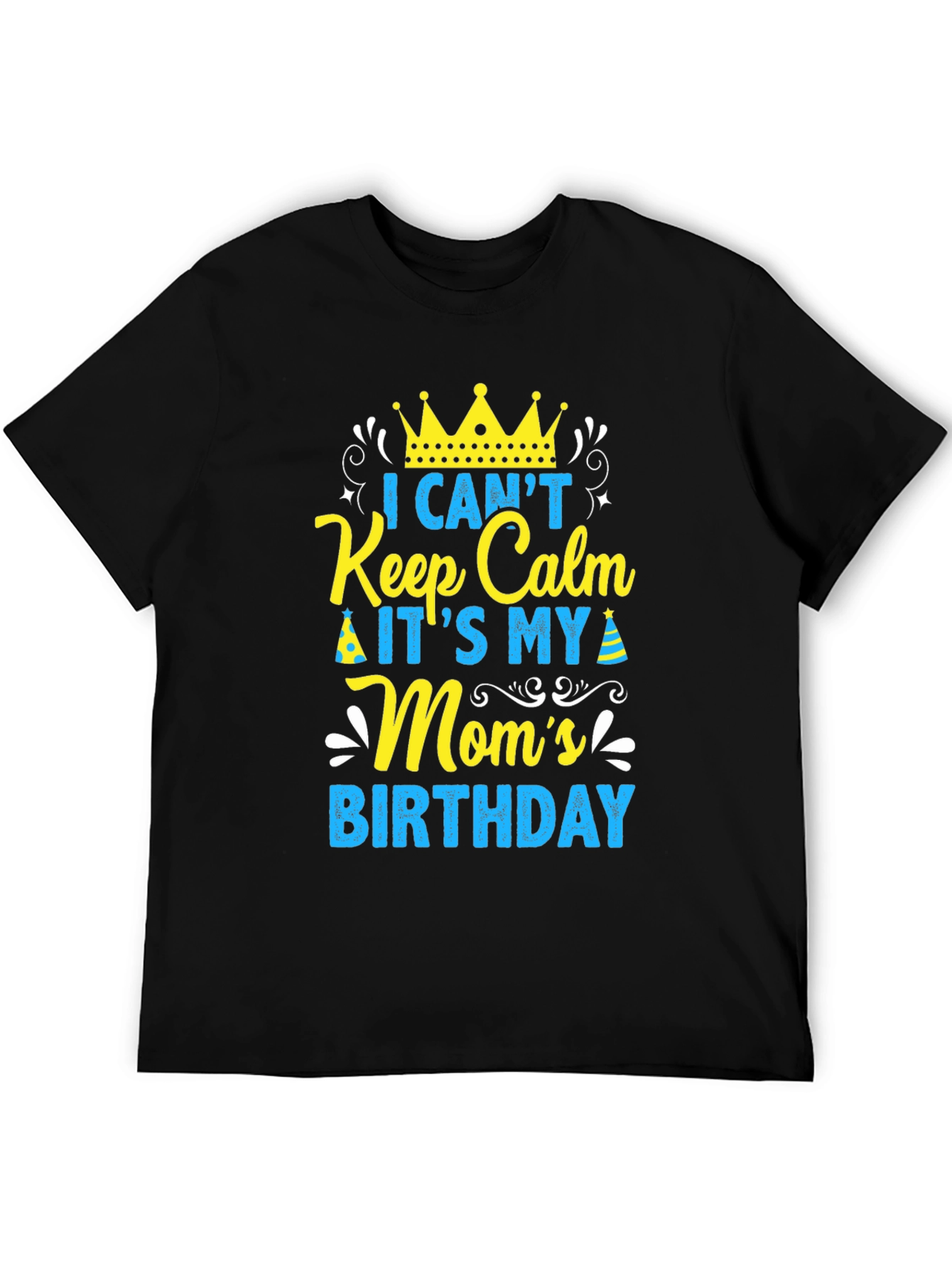 Moms Birthday T-Shirt - Keep Calm