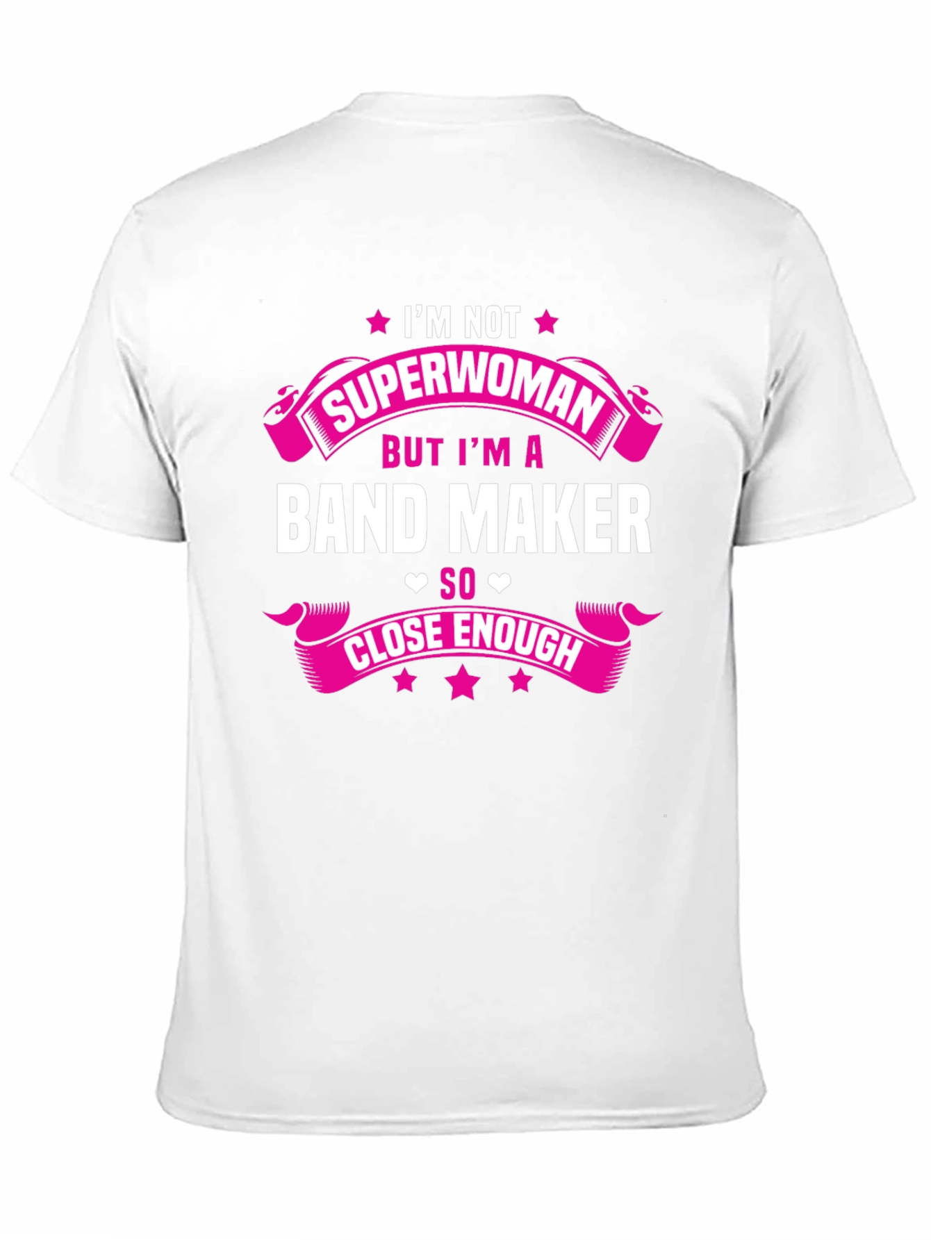 Band Maker T-Shirt - Superwoman Close Enough Graphic Tee