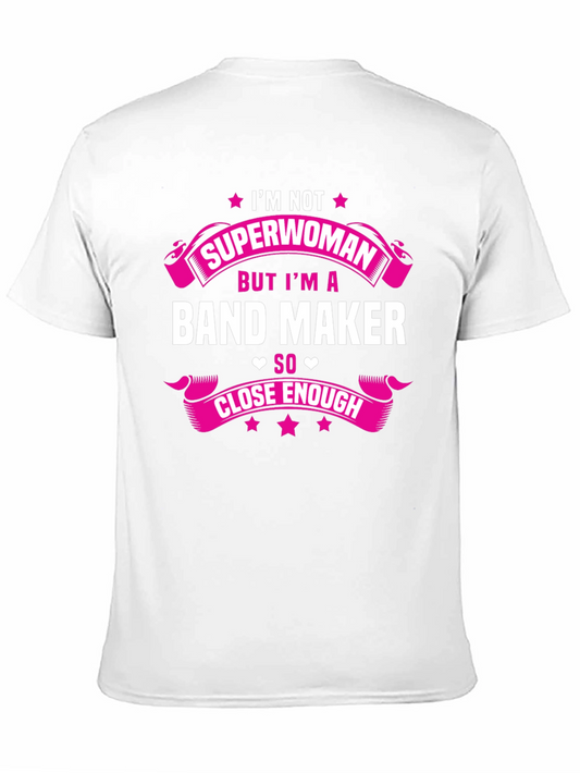 Band Maker T-Shirt - Superwoman Close Enough Graphic Tee