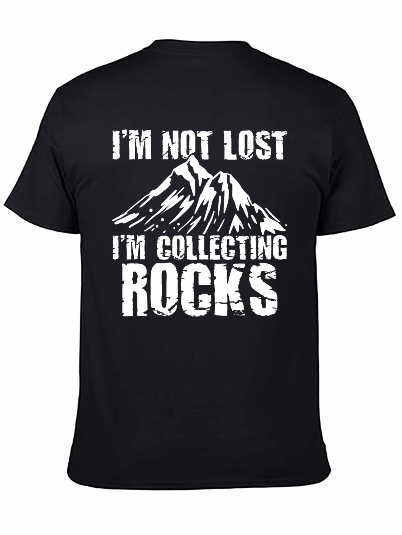 Im Not Lost Im Collecting Rocks T-Shirt