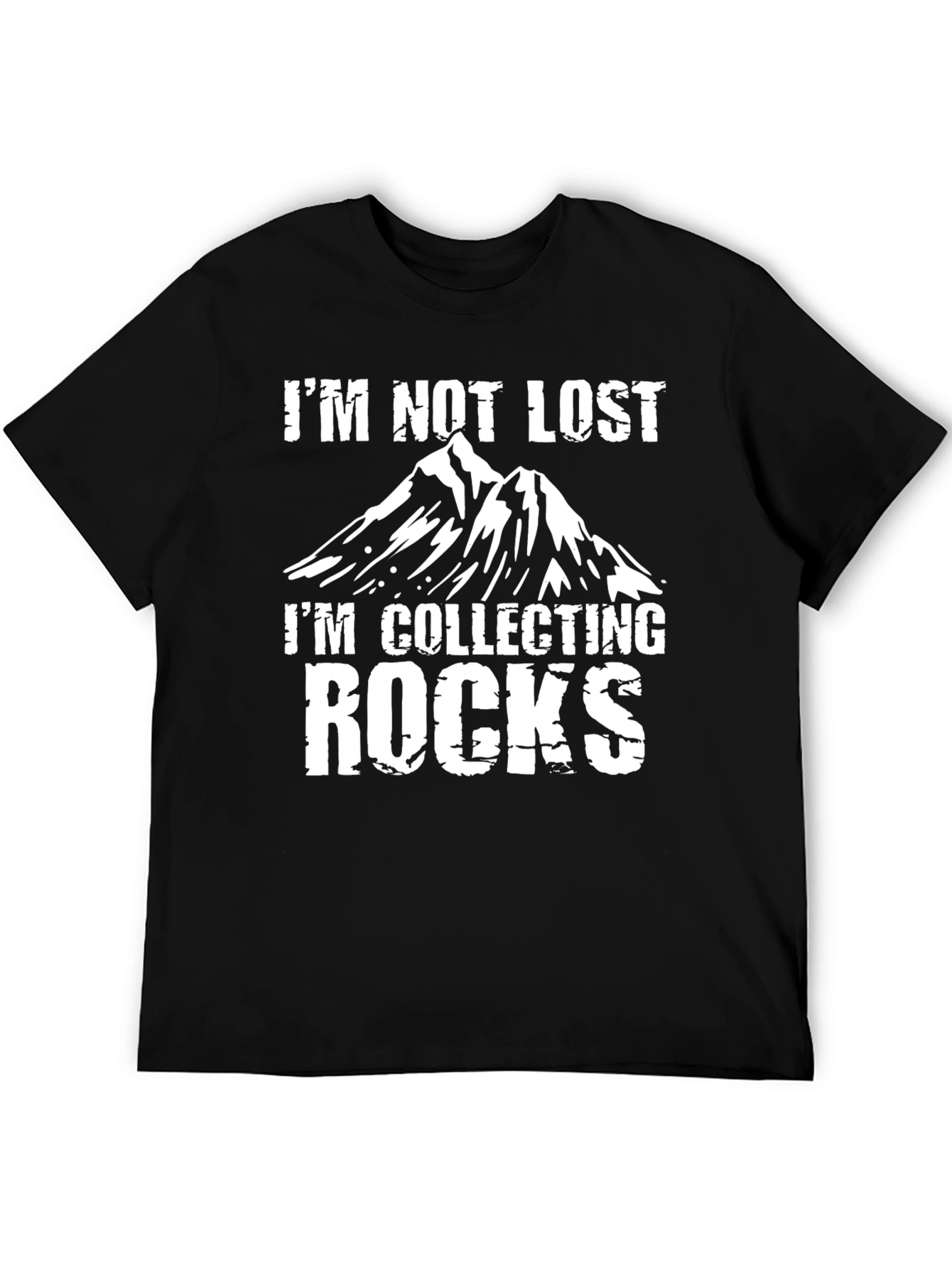 Im Not Lost Im Collecting Rocks T-Shirt