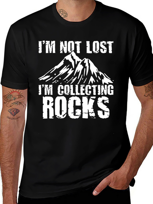 Im Not Lost Im Collecting Rocks T-Shirt