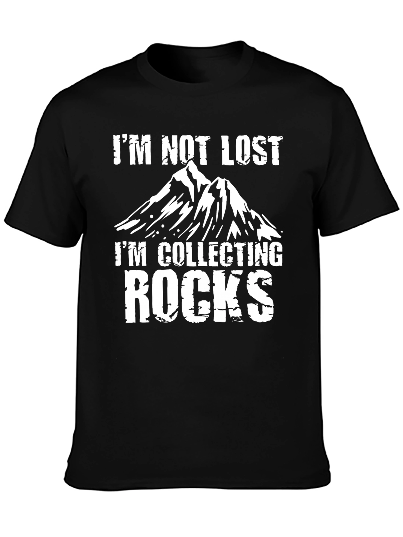 Im Not Lost Im Collecting Rocks T-Shirt