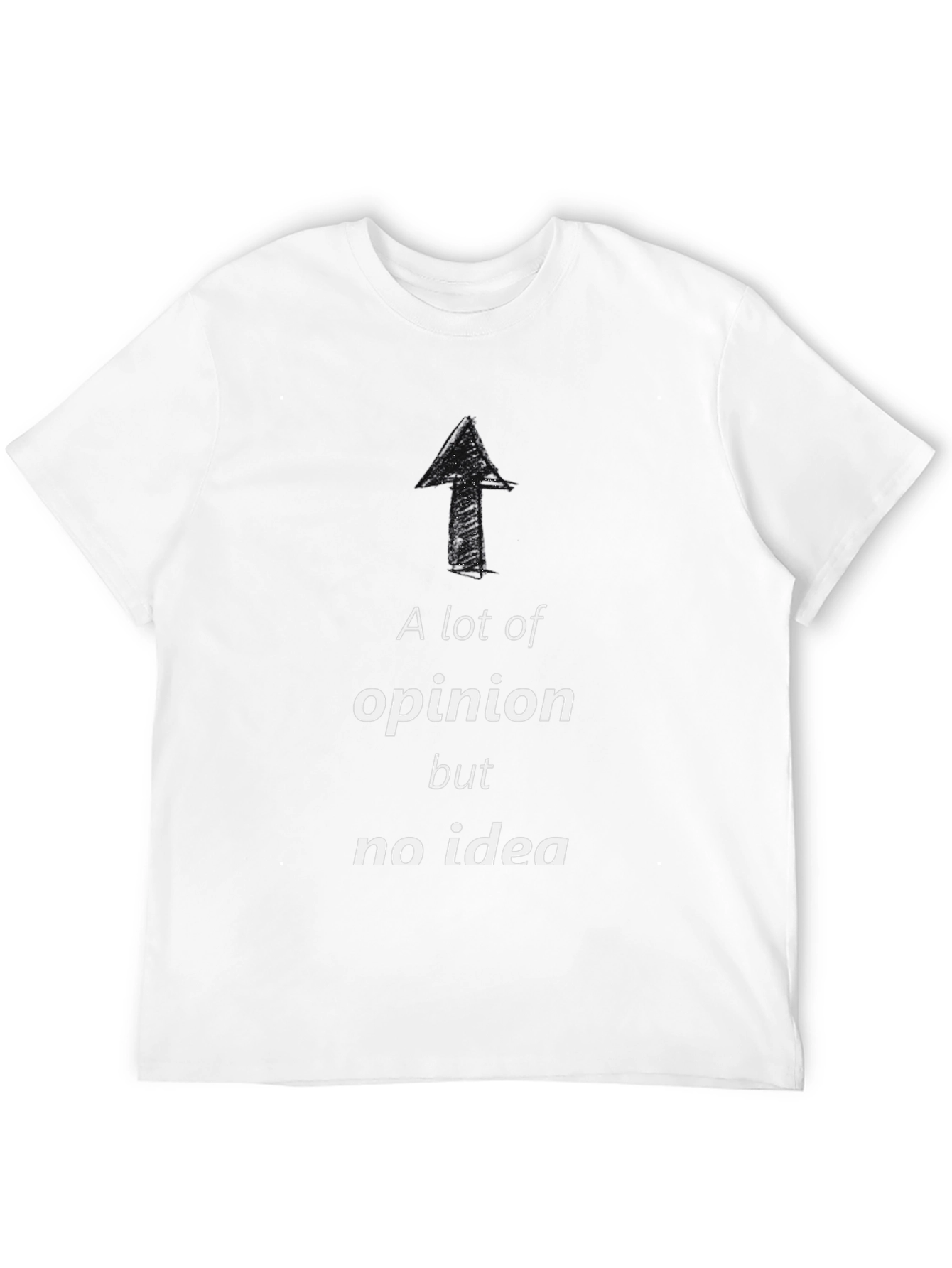 Opinionated T-Shirt: Funny Graphic Tee