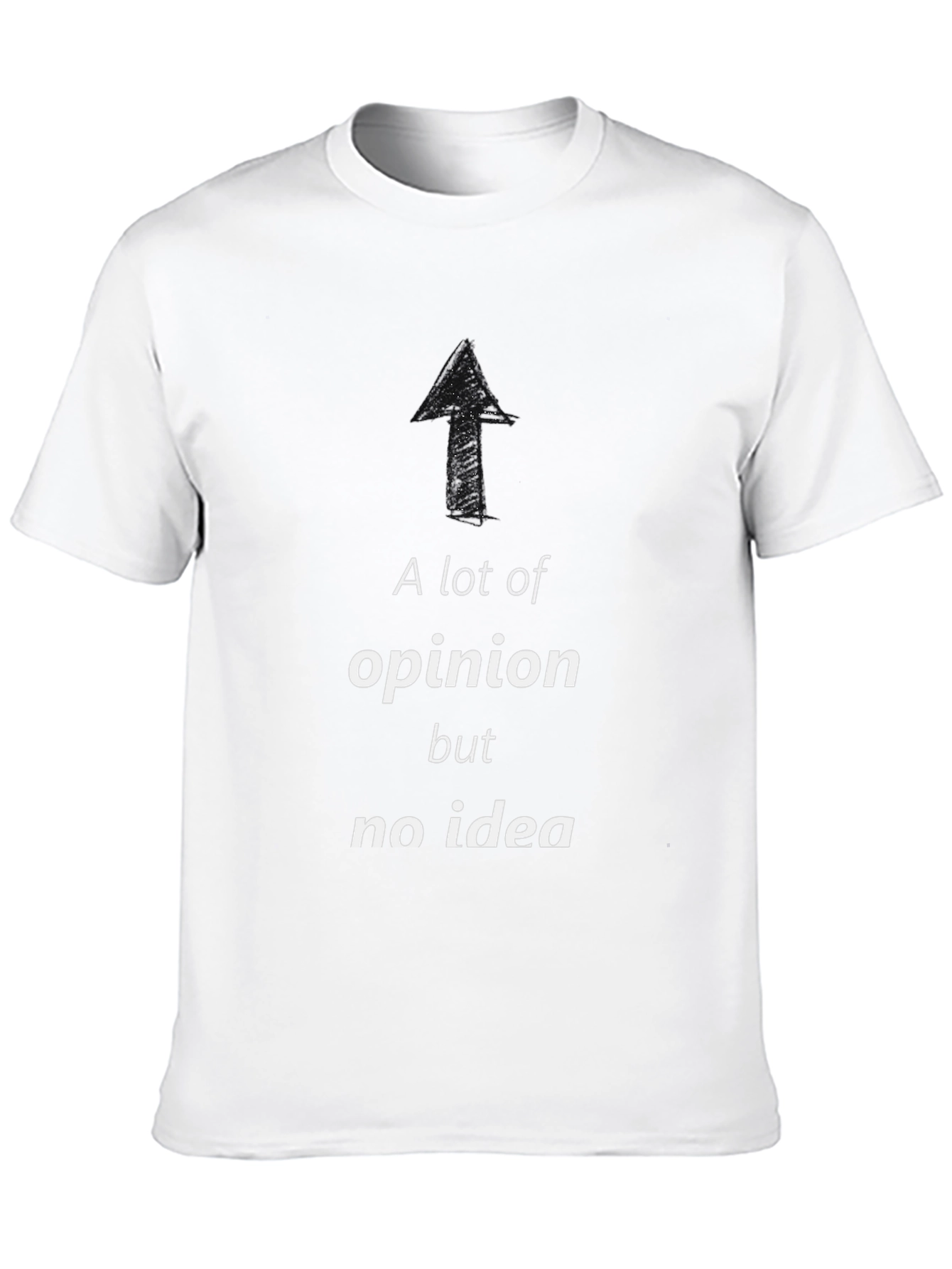 Opinionated T-Shirt: Funny Graphic Tee