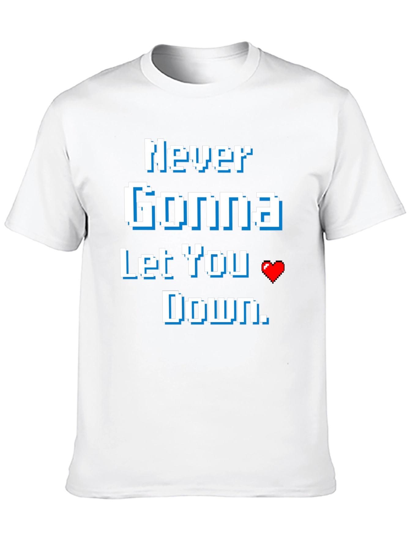 Never Gonna Let You Down T-Shirt