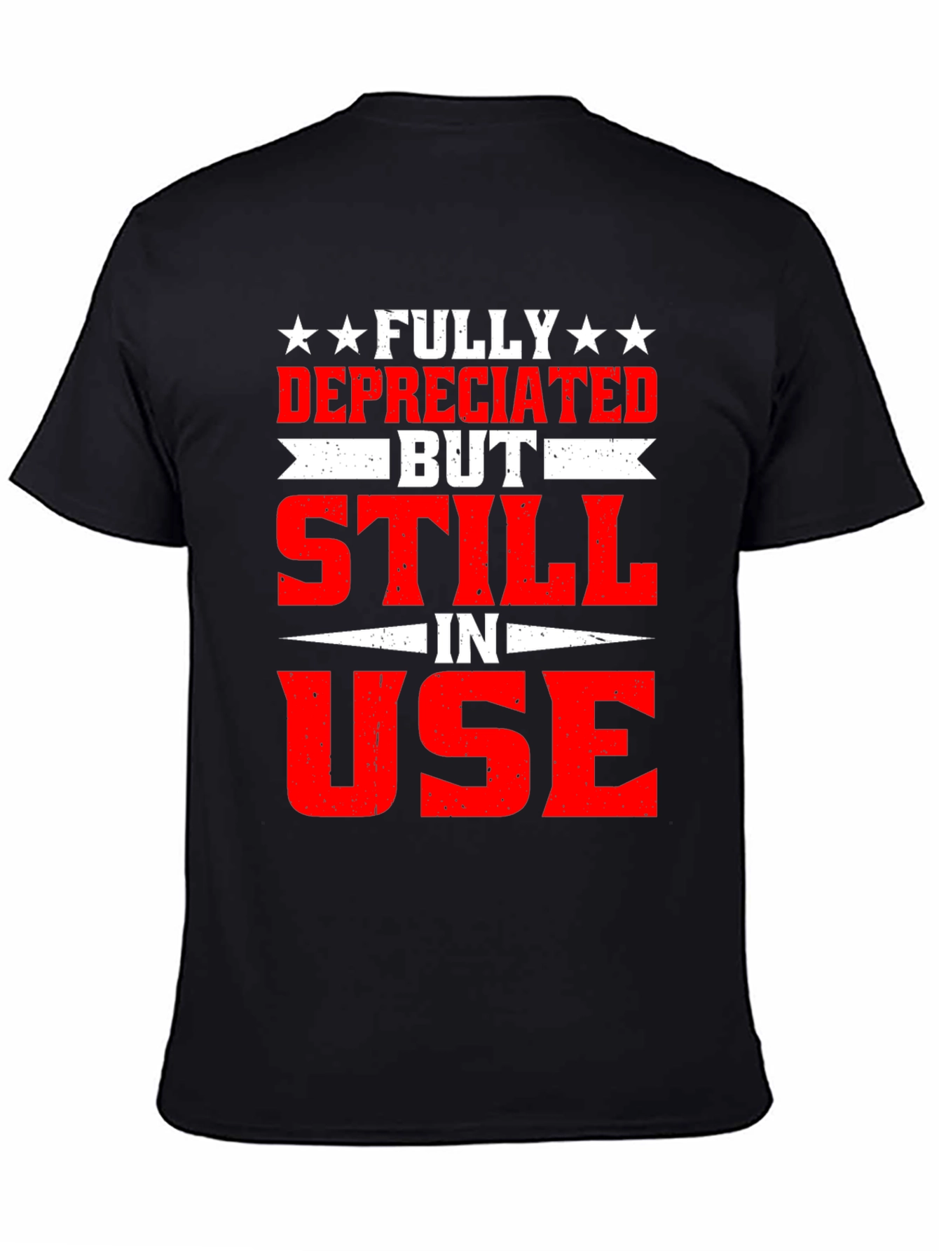 Fully Depreciated But Still In Use T-Shirt