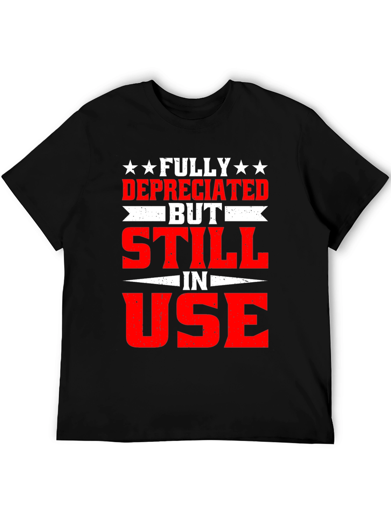 Fully Depreciated But Still In Use T-Shirt