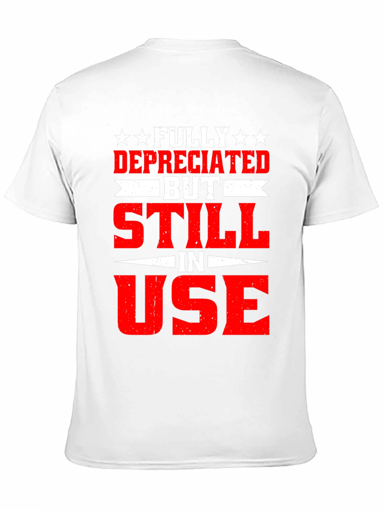 Fully Depreciated But Still In Use T-Shirt