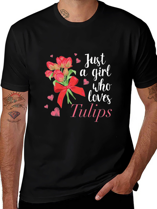 Just A Girl Who Loves Tulips Graphic T-Shirt