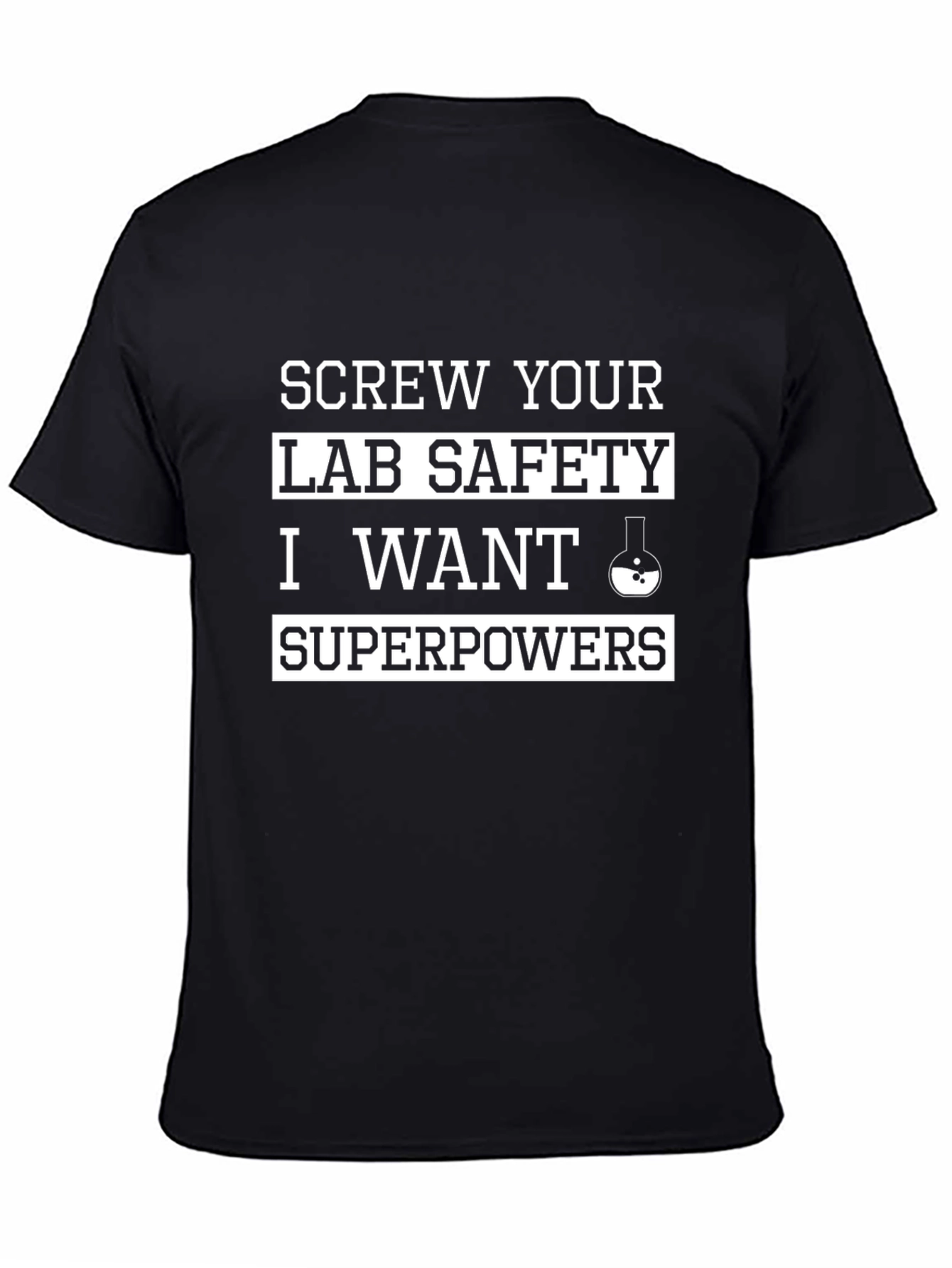 Screw Lab Safety T-Shirt - Superpowers Funny Science Tee