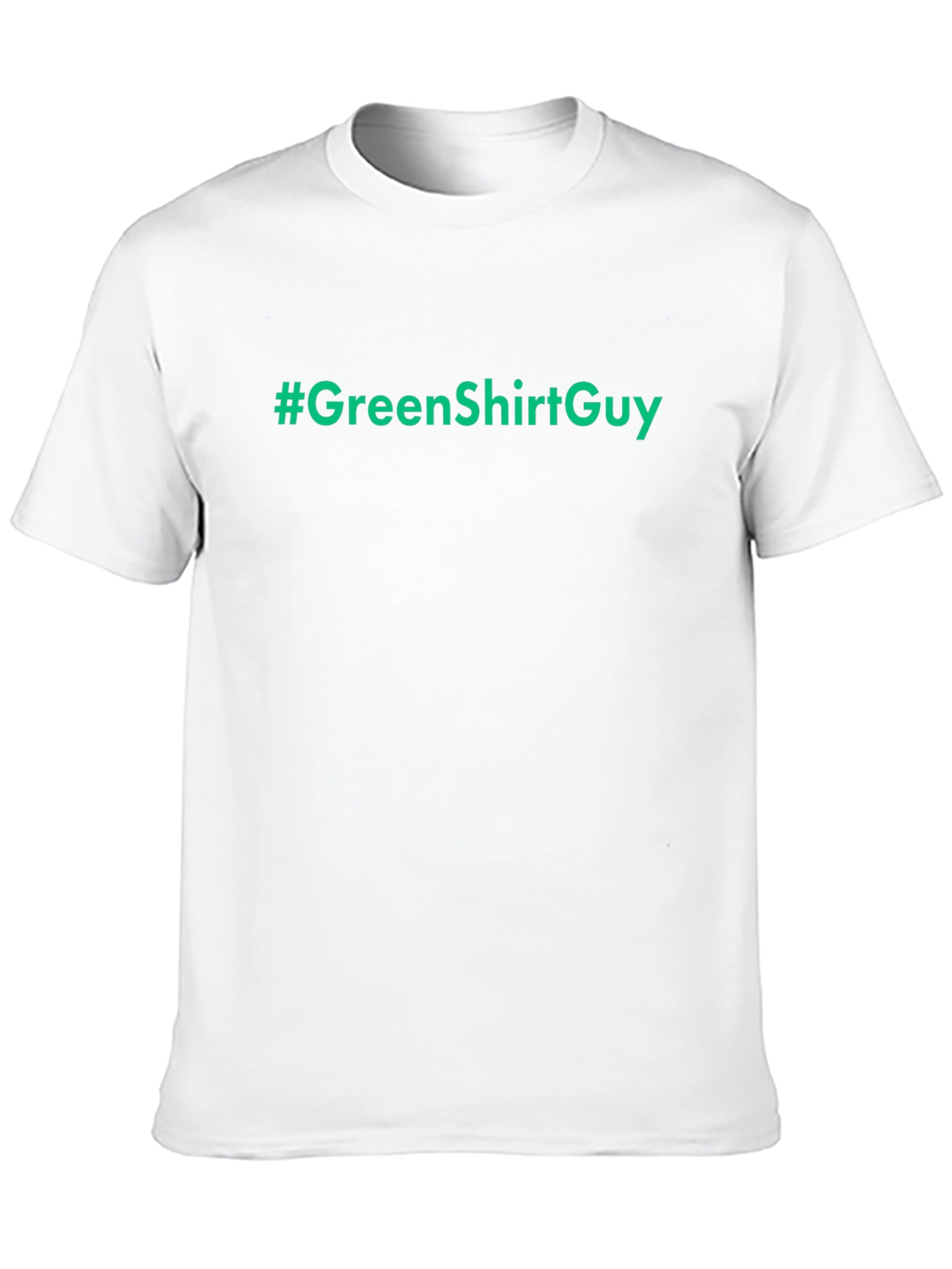 #GreenShirtGuy Graphic Tee - Trendy Slogan T-Shirt