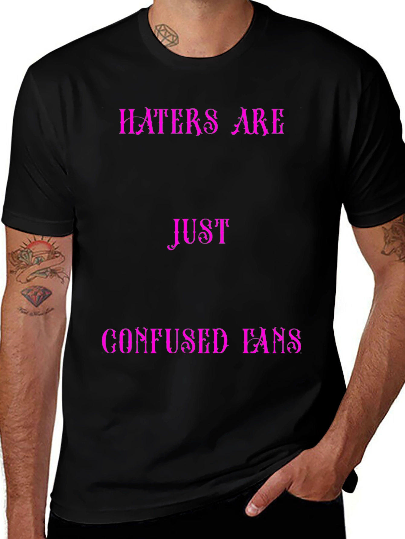 Haters Are Just Confused Fans Graphic Tee