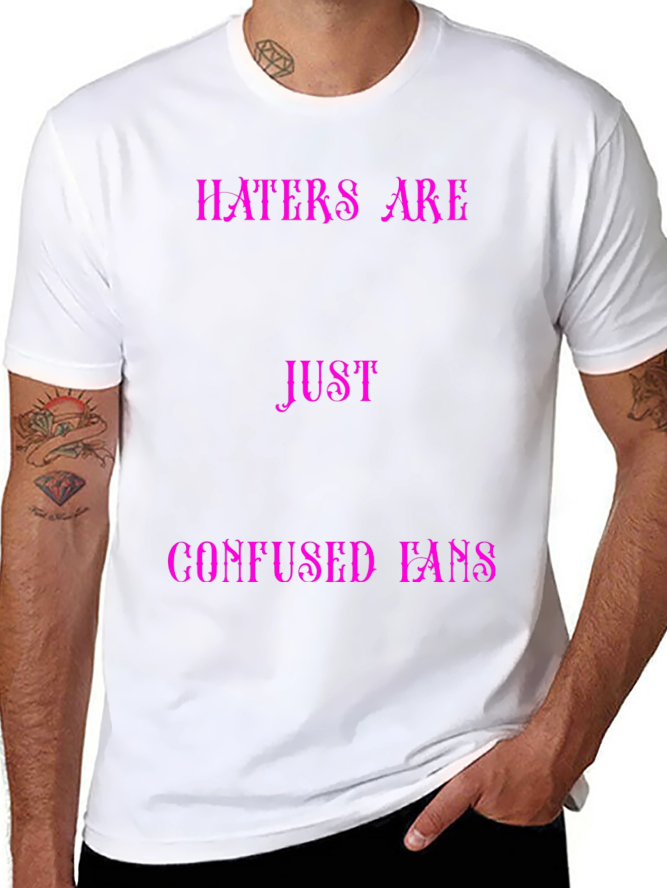 Haters Are Just Confused Fans Graphic Tee