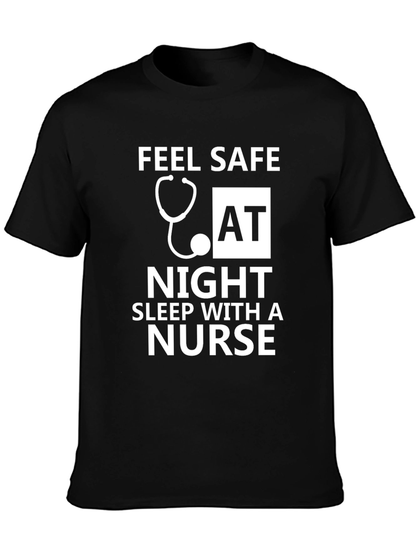 Feel Safe Sleep With a Nurse Graphic Tee