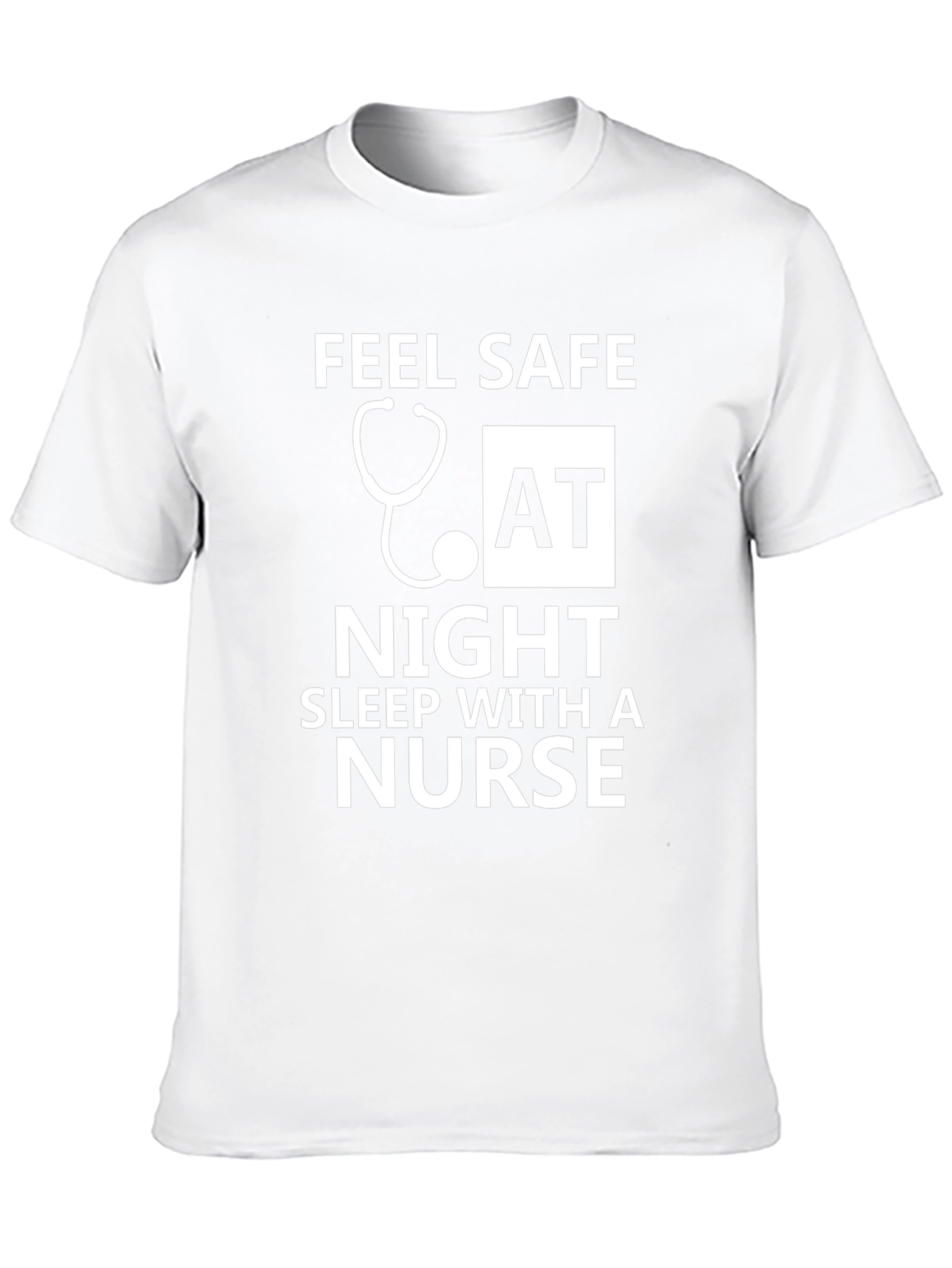 Feel Safe Sleep With a Nurse Graphic Tee