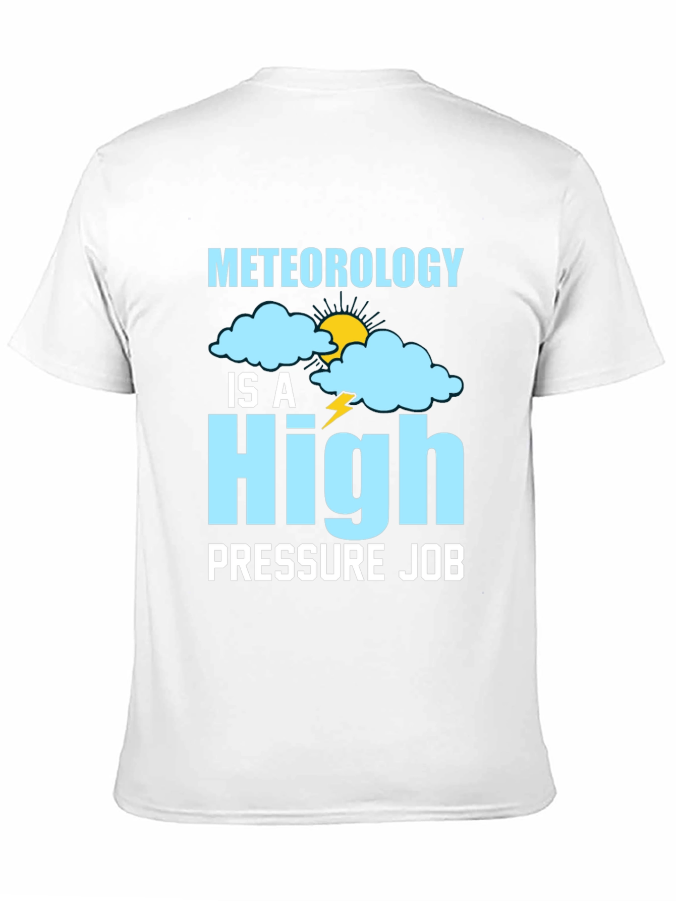 Meteorology High Pressure Job T-Shirt Weather Forecast