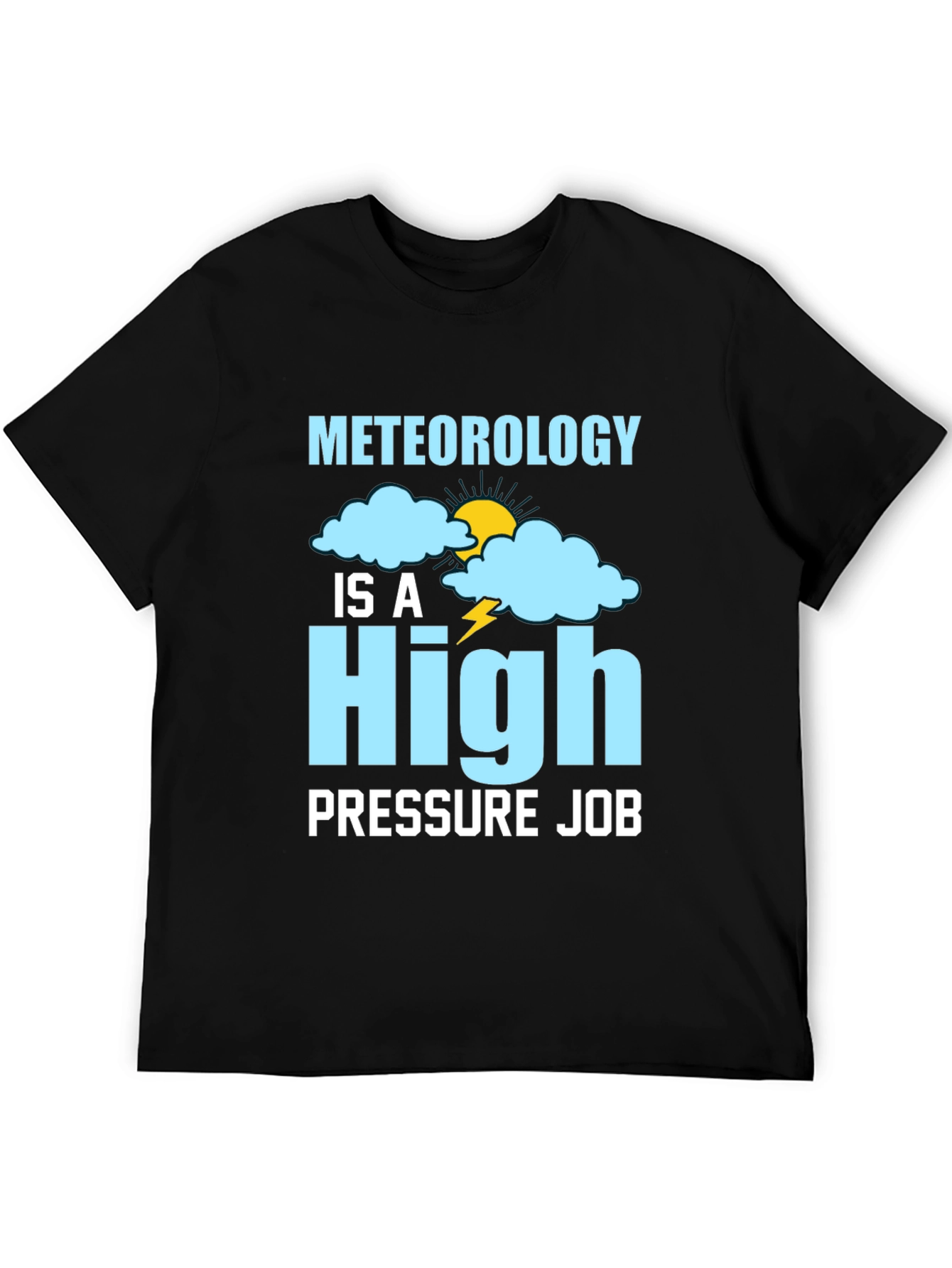 Meteorology High Pressure Job T-Shirt Weather Forecast
