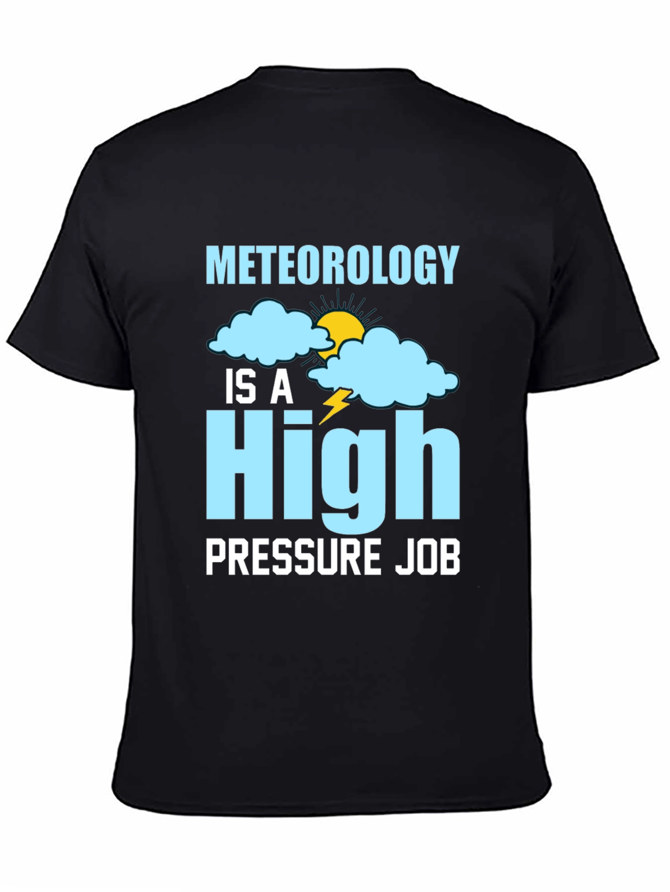 Meteorology High Pressure Job T-Shirt Weather Forecast