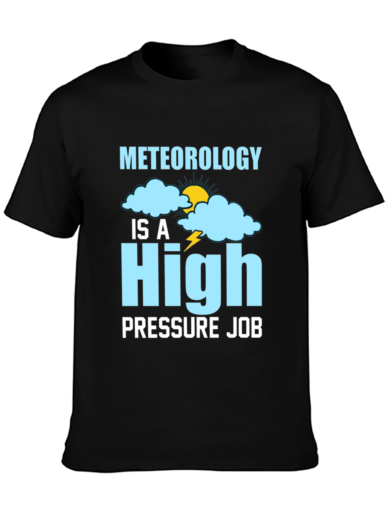 Meteorology High Pressure Job T-Shirt Weather Forecast