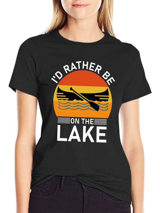 Lake Lover T-Shirt - Id Rather Be On The Lake Graphic Tee