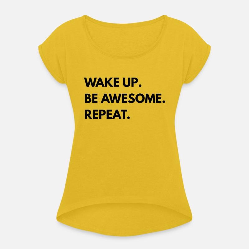 Wake Up Be Awesome Repeat