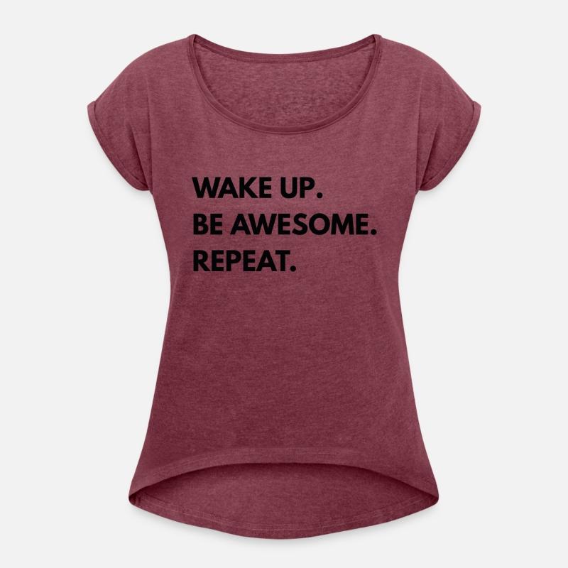 Wake Up Be Awesome Repeat