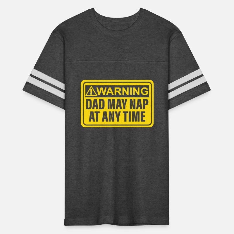 Warning Dad May Nap At Any Time