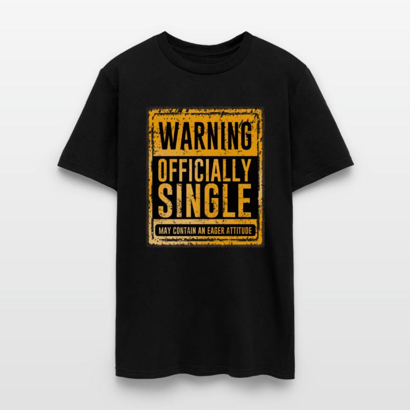Warning Officially Single May Contain An Eager