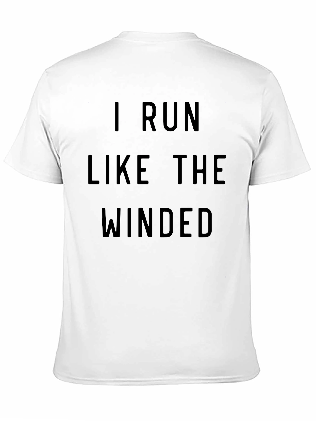 I Run Like The Winded T-Shirt