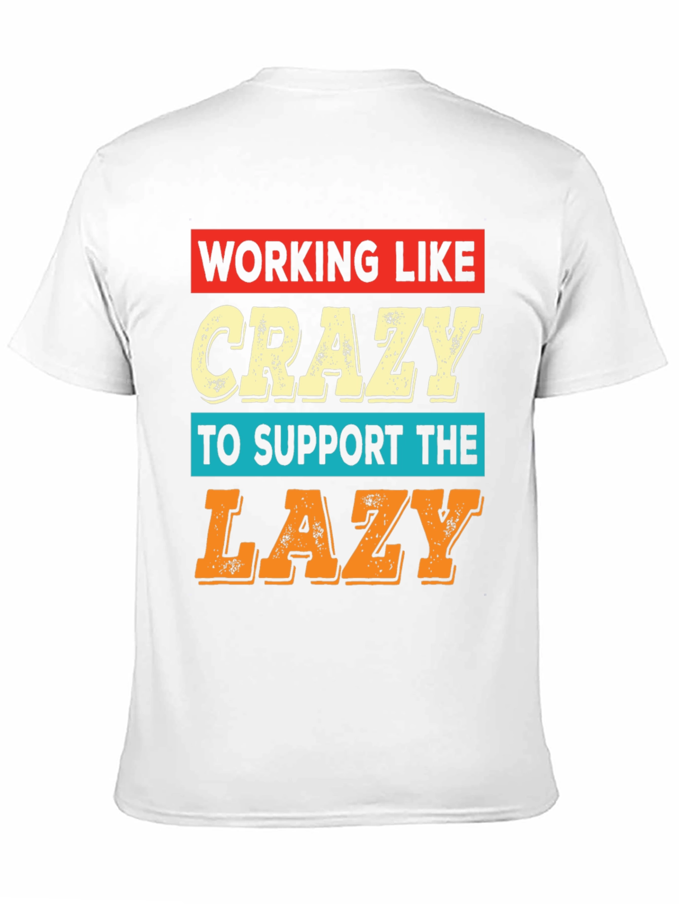 Working Like Crazy T-Shirt