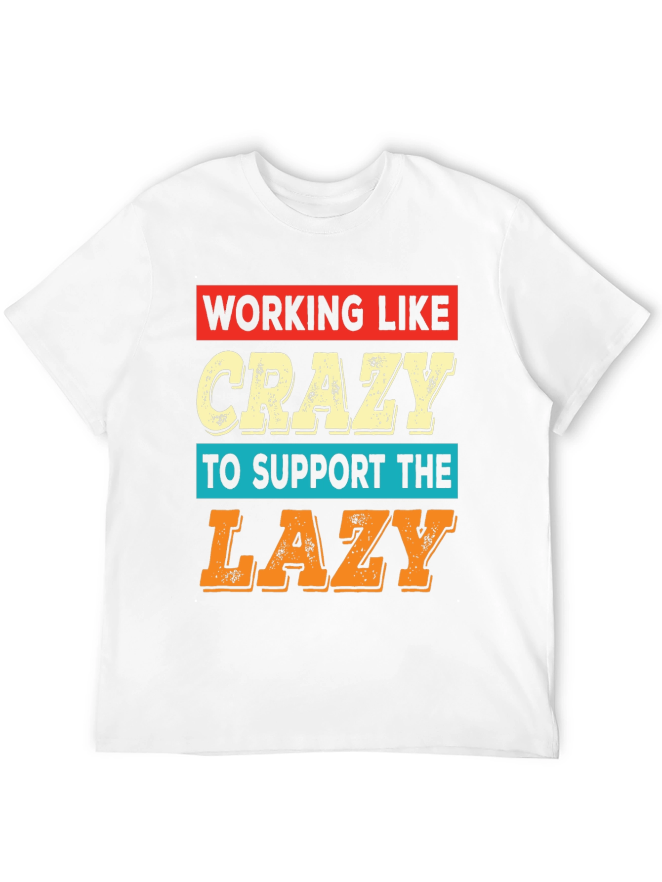Working Like Crazy T-Shirt