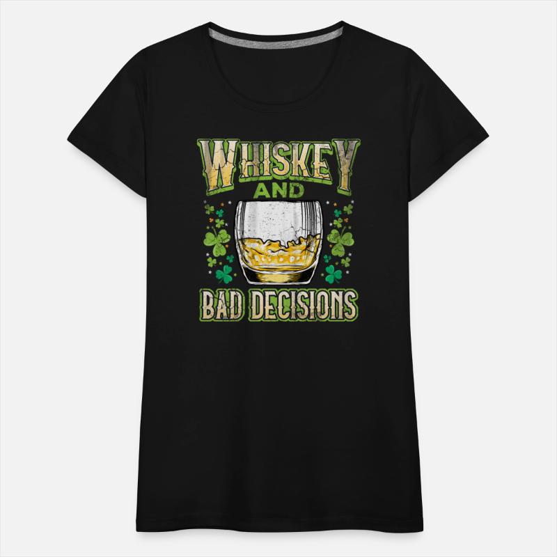 Whiskey and Bad Decisions Irish St Patricks Day