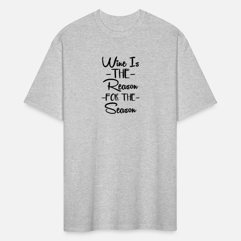 Wine is the reason for the season