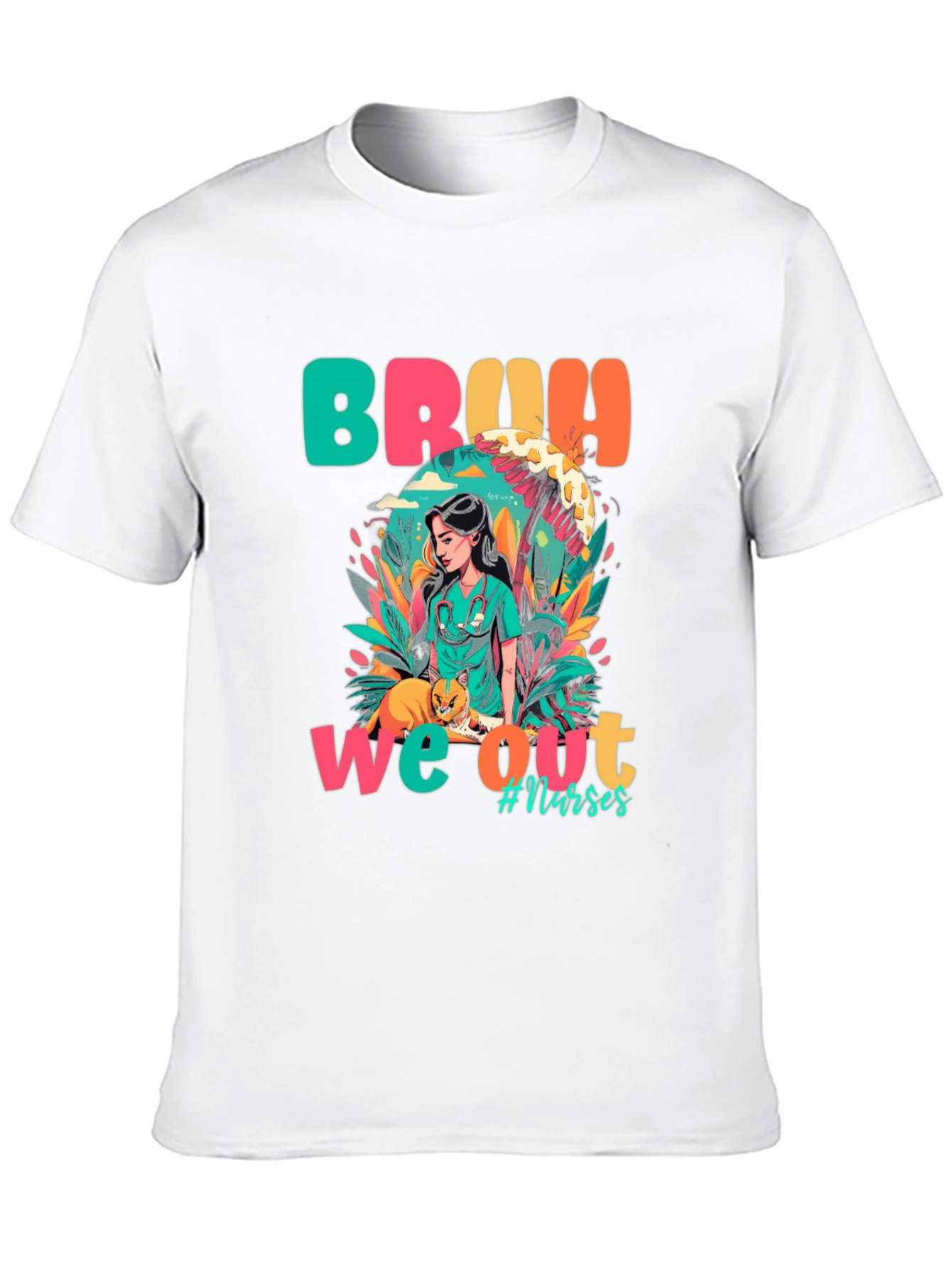 Bruh We Out Nurses Graphic Tee