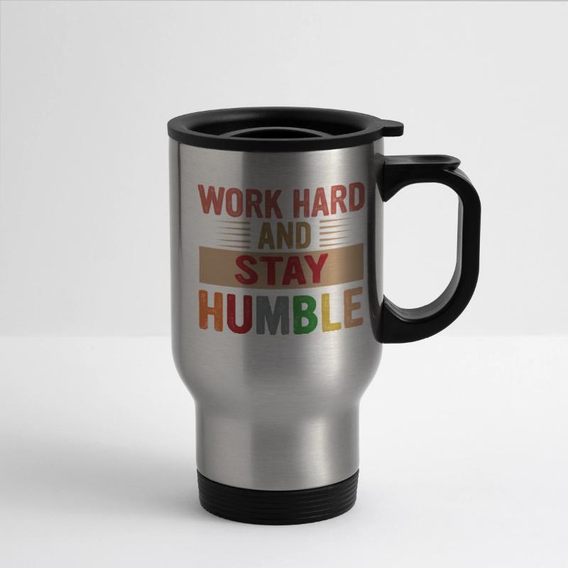 Work Hard And Stay Humble